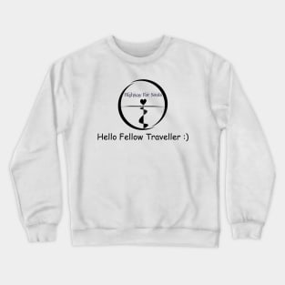 Hello Fellow Traveller Crewneck Sweatshirt